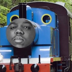 Biggie Smalls - Thomas the Tank Engine