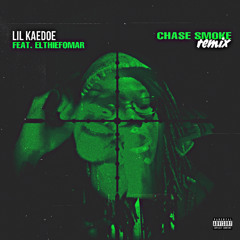 Chase Smoke Remix (feat. Elthiefomar)