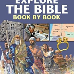 [ACCESS] [PDF EBOOK EPUB KINDLE] Explore the Bible Book by Book by  Peter Martin &  C