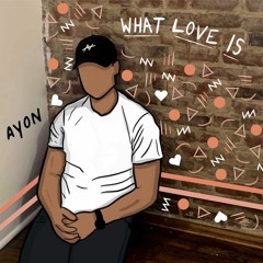 What Love Is (feat. RAENE)