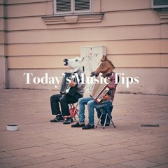 Today's Music Tips