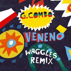 G.Combo - Veneno (Waggles Remix)