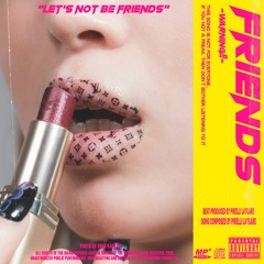 Friends (Prod By Pirelli La'Flare)