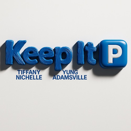 Tiffany Nichelle - Keep It P (Prod. By Yung Adamsville) R&B & Soul