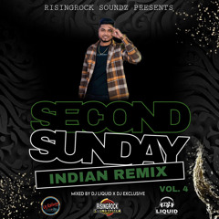 Second Sunday Indian Remix Vol.4 [Mixed By DjLiquid x DJ_Exclusive]