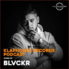 Klaphouse Podcast by BLVCKR