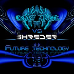Shreder & Crazy Angel-Future technology