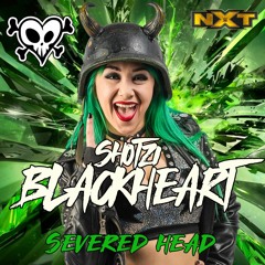 Shotzi Blackheart - “Severed Head” (Entrance Theme)