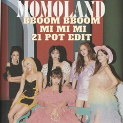 BBoom BBoom-Mi Mi Mi 21 Pot Edit *Filter for copyright*