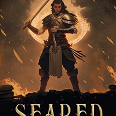 [DOWNLOAD] KINDLE 📂 Seared: A progression cultivation fantasy by  Robyn Wideman &  S