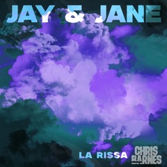 La Rissa - Jay & Jane [Chris Barnes Remix]