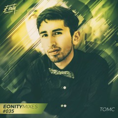 Eonity Mixes #035 - TOMc - 'Different Is Beautiful'