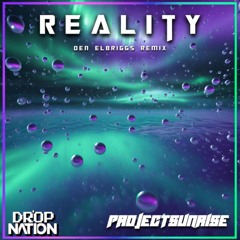 Project Sunrise - Reality (Den Elbriggs Remix) (Radio Edit)