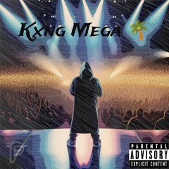 Kxng Mega