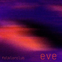 Eve | 133 kicks | may 2024 folklorclub