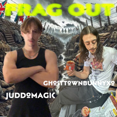 FRAG OUT ft. Juddomagic