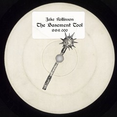 Jake Rollinson - The Basement Tool (Free Download)