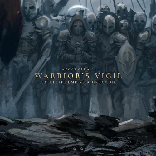 Satellite Empire x DREAMOIR - Apocrypha I: Warrior's Vigil