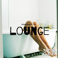 Remember To Lounge