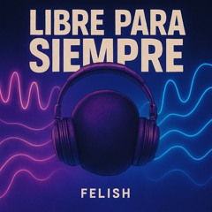 Libre Para Siempre