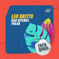 Leo Britto - Freak [Taturana Records](Original Mix)