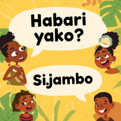 Habari yako?-Sijambo