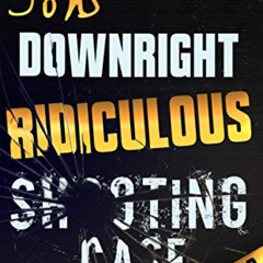 [Get] PDF 📕 Jon's Downright Ridiculous Shooting Case (Jon's Mysteries Case Book 1) b