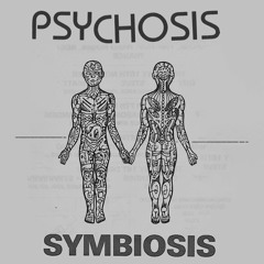 PSYCHOSIS SYMBIOSIS (MASTER MIX 664)