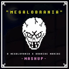 MEGALOBRANIA - (Megalovania x Braniac Maniac mashup)
