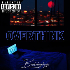 Overthink