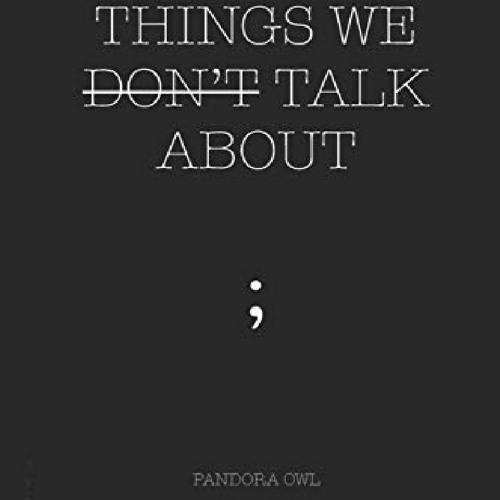 Stream [PDF BOOK] THINGS WE DON’T TALK ABOUT by dertsa | Listen online ...