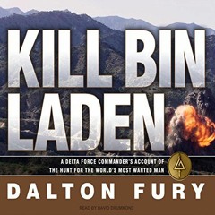 [GET] KINDLE PDF EBOOK EPUB Kill Bin Laden: A Delta Force Commander's Account of the