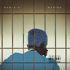 Madiba (prod. Bawla K)