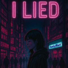 I Lied