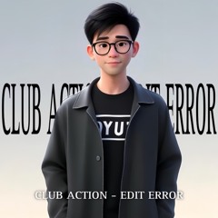 CLUB ACTION - EDIT ERROR