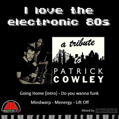 I Love The Electronic 80s Mix 4 - A Tribute To Patrick Cowley