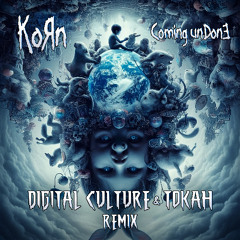 KoRn - Coming Undone (Digital Culture & Tokah Remix) | FREE DOWNLOAD