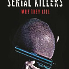 ⚡Audiobook🔥 Inside the Minds of Serial Killers: Why They Kill