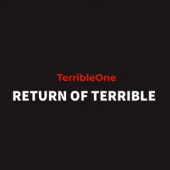 Return Of Terrible