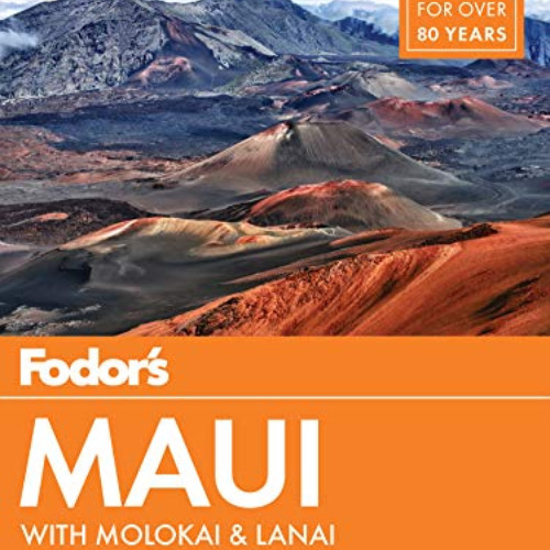 [Get] PDF 📑 Fodor's Maui: with Molokai & Lanai (Full-color Travel Guide) by  Fodor's