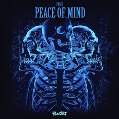 PR!CE - Peace Of Mind [40oz]