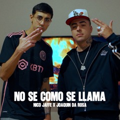 No Se Como Se Llama