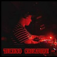 TECHNO CREATURE - PODCAST 002