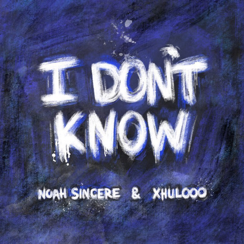 idontknow ft xhulooo