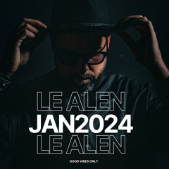 Le Alen - Jan 2024 Mix .mp3