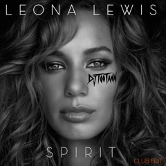 LEONA LEWIS - BLEEDING LOVE (@DJTOOTANN EDIT)