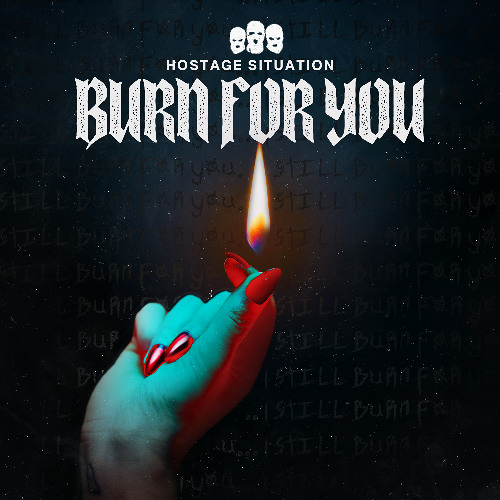 Stream Hostage Situation - Burn For You by Hostage Situation | Listen online for free on SoundCloud