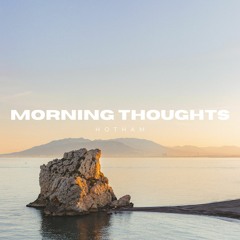 Morning Thoughts [Royalty Free Music][Free Download]