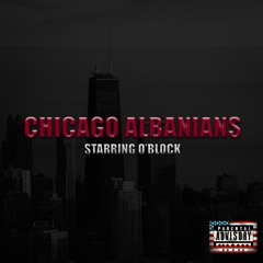 Vision - Chicago Albanians Starring O’Block