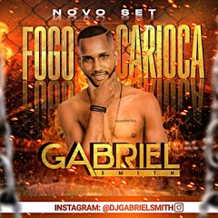 FOGO CARIOCA - DJ GABRIEL SMITH